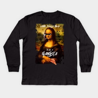 damn feels good to be a gangsta, mona lisa pizza Kids Long Sleeve T-Shirt